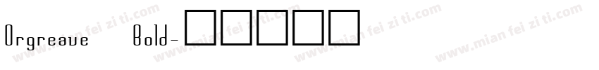 Orgreave Bold字体转换